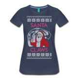 Santa Claws - Women’s Premium T-Shirt - navy