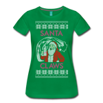 Santa Claws - Women’s Premium T-Shirt - kelly green