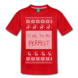 To Me You Are Perfect - Kids' Premium T-Shirt - red