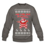 Ask Your Mom If I'm Real - Crewneck Sweatshirt - asphalt gray