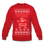 Ask Your Mom If I'm Real - Crewneck Sweatshirt - red
