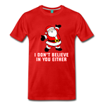 I Don't Believe In You Either - Men's Premium T-Shirt - red