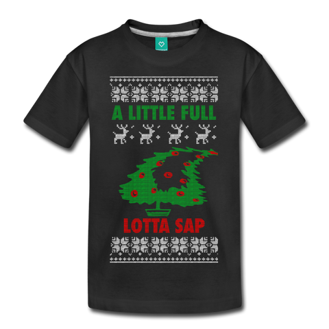 A Little Full Lotta Sap - Kids' Premium T-Shirt - black