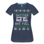 Shitter Was Full - Women’s Premium T-Shirt - navy