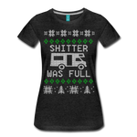 Shitter Was Full - Women’s Premium T-Shirt - charcoal gray