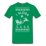 I Sleigh - Men's Premium T-Shirt - kelly green