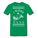 I Sleigh - Men's Premium T-Shirt - kelly green