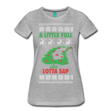 A Little Full Lotta Sap - Women’s Premium T-Shirt - heather gray