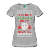Bend Over and I'll Show You - Women’s Premium T-Shirt - heather gray