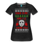 Bend Over and I'll Show You - Women’s Premium T-Shirt - charcoal gray