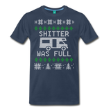 Shitter Was Full - Men's Premium T-Shirt - navy