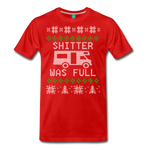 Shitter Was Full - Men's Premium T-Shirt - red