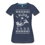 I Sleigh - Women’s Premium T-Shirt - navy