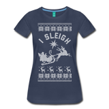 I Sleigh - Women’s Premium T-Shirt - navy