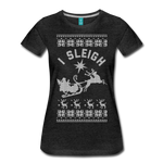 I Sleigh - Women’s Premium T-Shirt - charcoal gray