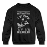 I Sleigh - Kids' Crewneck Sweatshirt - black