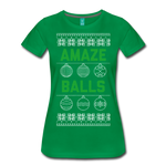 Amaze Balls - Women’s Premium T-Shirt - kelly green