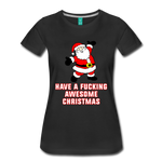 Have a Fucking Awesome Christmas - Women’s Premium T-Shirt - black