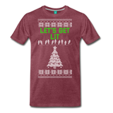 Let's Get Lit - Men's Premium T-Shirt - heather burgundy
