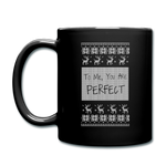 To Me You Are Perfect - Full Color Mug - black