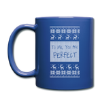 To Me You Are Perfect - Full Color Mug - royal blue