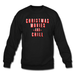 Christmas Movies and Chill - Crewneck Sweatshirt - black