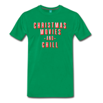 Christmas Movies and Chill - Men's Premium T-Shirt - kelly green