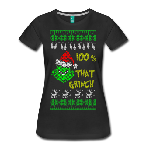 100% That Grinch - Women’s Premium T-Shirt - black