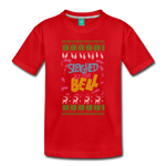 Sleighed By the Bell - Toddler Premium T-Shirt - red