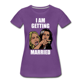 I Am Getting Married - Women’s Premium T-Shirt - purple