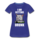 I Am Getting Drunk - Women’s Premium T-Shirt - royal blue