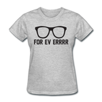Forever - Women's T-Shirt - heather gray