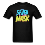 Saved by the Mask - Men's T-Shirt - black