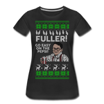 Fuller! Go Easy! - Women’s Premium T-Shirt - black